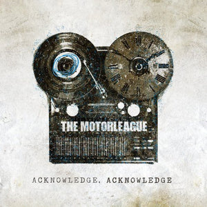 Motorleague: Acknowledge Acknowledge (Vinyl LP)