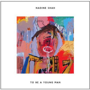 Shah, Nadine: To Be a Young Man (7-Inch Single)