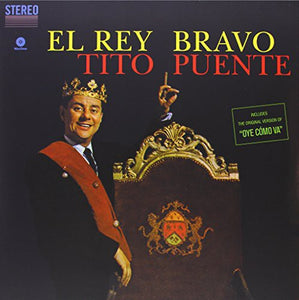 Puente, Tito: El Rey Bravo (Vinyl LP)
