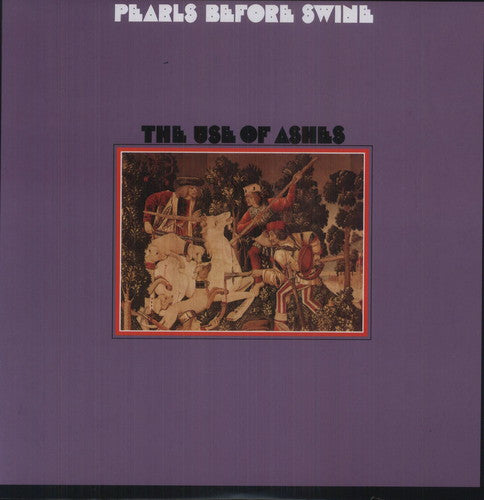 Pearls Before Swine: The Use Of Ashes (Vinyl LP)