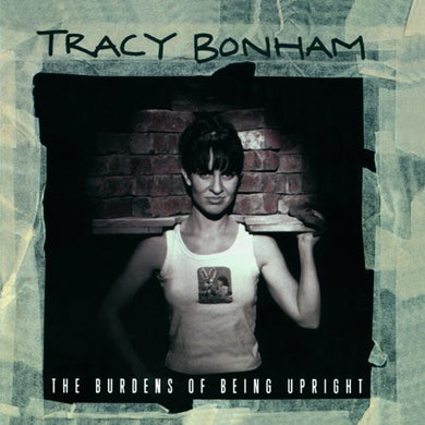 Tracy Bonham: Burdens of Being Upright (Vinyl LP)