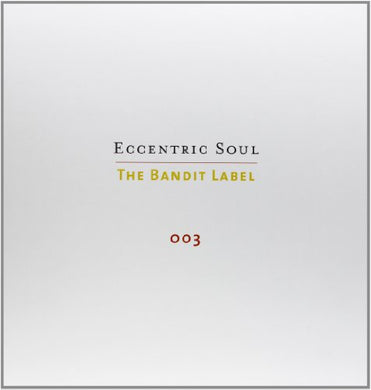 Eccentric Soul 3: The Bandit Label / Various: Eccentric Soul, Vol. 3: The Bandit Label (Vinyl LP)