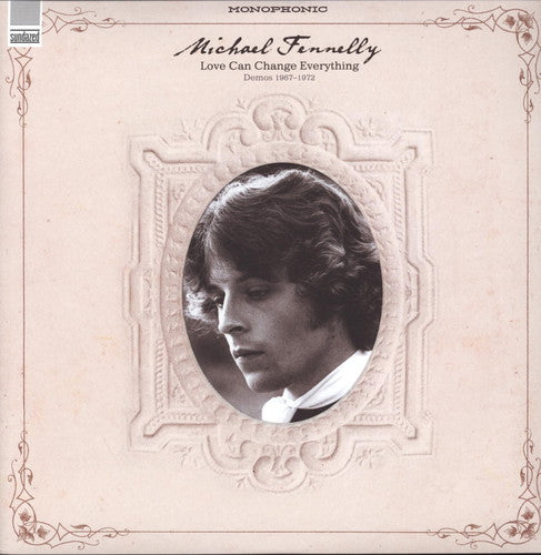 Fennelly, Michael: Love Can Change Everything Demos 1967-1972 (Vinyl LP)