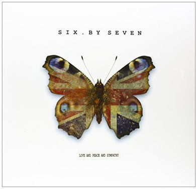 Six by Seven: Love and Peace and Sympathy (Vinyl LP)