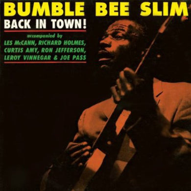 Bumble Bee Slim: Back In Town! (Vinyl LP)