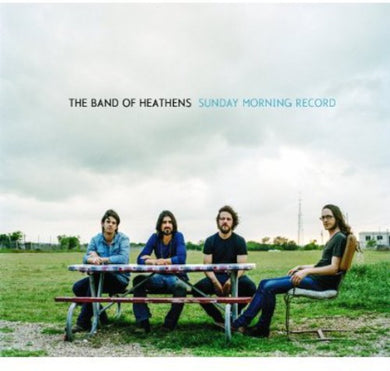Band of Heathens: Sunday Morning Record (Vinyl LP)