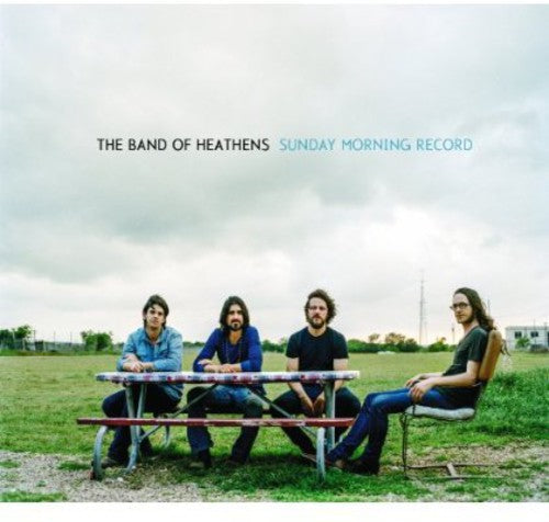 Band of Heathens: Sunday Morning Record (Vinyl LP)