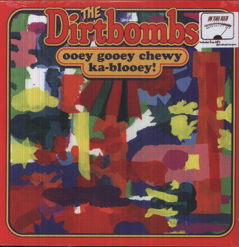 Dirtbombs: Ooey Gooey Chewy Ka-blooey! (Vinyl LP)