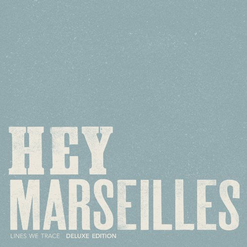 Hey Marseilles: Lines We Trace (Vinyl LP)