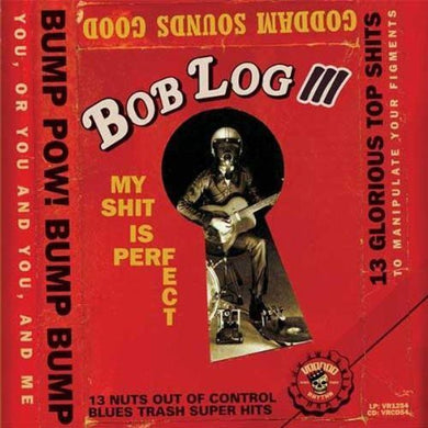 Log, Bob: My Shit Is Perfect (Vinyl LP)