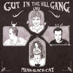 Cut in the Hill Gang: Mean Black Cat (Vinyl LP)