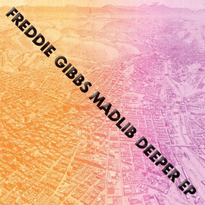 Madlib & Freddie Gibbs: Deeper (12-Inch Single)