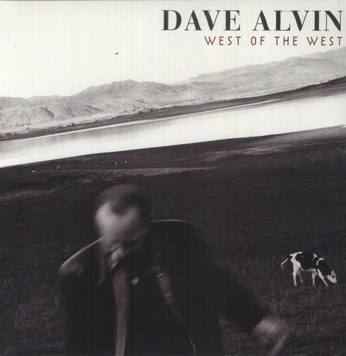 Alvin, Dave: West of the West (Vinyl LP)