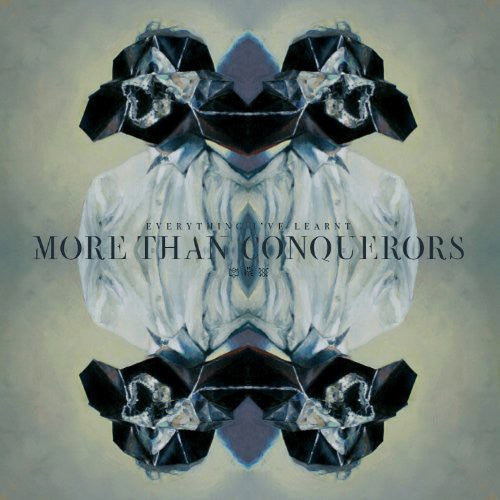 More Than Conquerors: Everything I've Learnt (Vinyl LP)