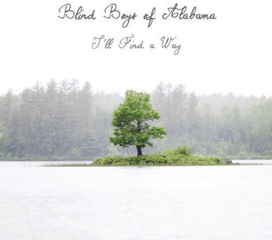 The Blind Boys of Alabama: I'll Find a Way (Vinyl LP)