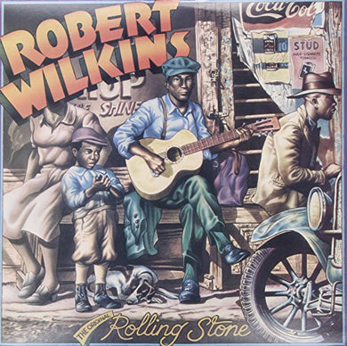 Robert Wilkins: The Original Rolling Stone (Vinyl LP)
