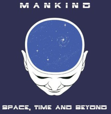 Mankind: Space Time & Beyond (Vinyl LP)
