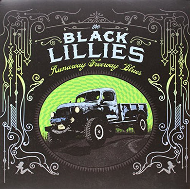 Black Lillies: Runaway Freeway Blues (Vinyl LP)