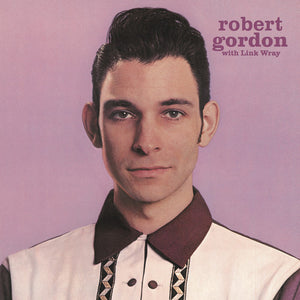 Gordon, Robert / Link Wray: Robert Gordon with Link Wray (Vinyl LP)