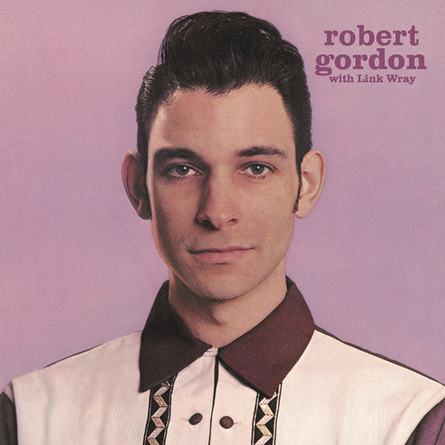 Gordon, Robert / Link Wray: Robert Gordon with Link Wray (Vinyl LP)