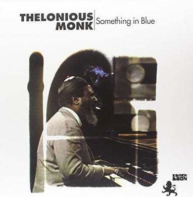 Thelonious Monk: Something in Blue (Vinyl LP)