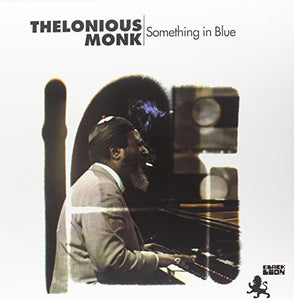 Thelonious Monk: Something in Blue (Vinyl LP)