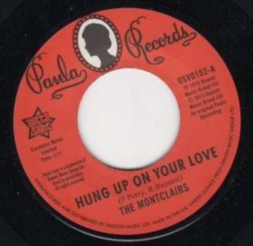 Montclairs: Hung Up on Your Love/I Need You More Than Ever (7-Inch Single)