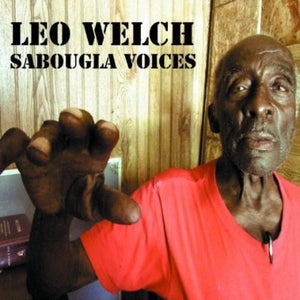 Welch, Leo: Sabougla Voices (Vinyl LP)