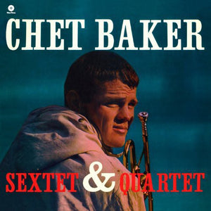 Baker, Chet: Chet Baker Sextet & Quartet (Vinyl LP)