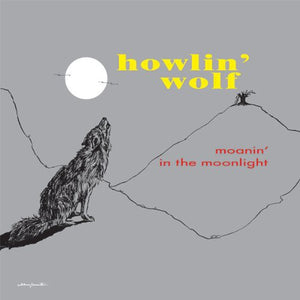 Howlin Wolf: Moanin in the Moonlight (Vinyl LP)