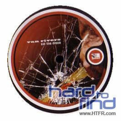 Van Rivers: Kill the Disco (12-Inch Single)