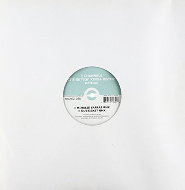 3 Channels: It's Gettin Kinda Hectic Remix (12-Inch Single)