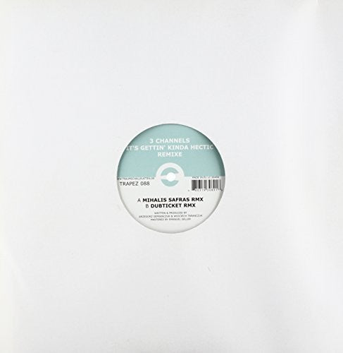 3 Channels: It's Gettin Kinda Hectic Remix (12-Inch Single)