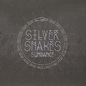 Silver Snakes: Sundance (7-Inch Single)