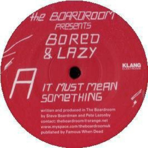 Bored & Lazy: It Must Mean Something/The Expert (12-Inch Single)