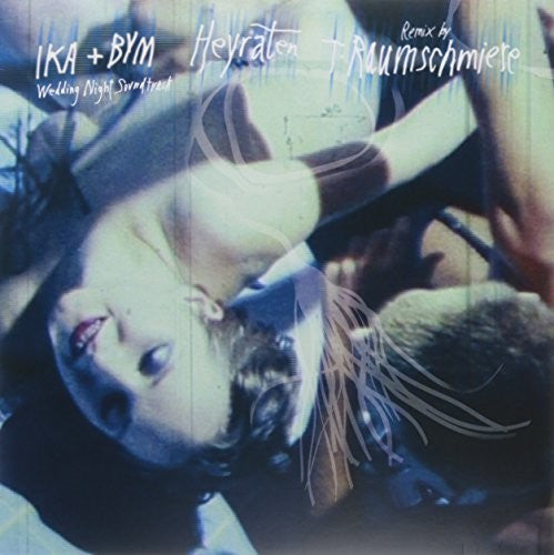 Ika & Bym: Heyraten (12-Inch Single)
