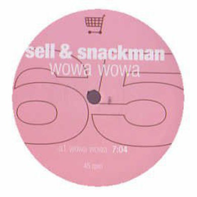 Sell & Snackman: Wowa Wowa (12-Inch Single)