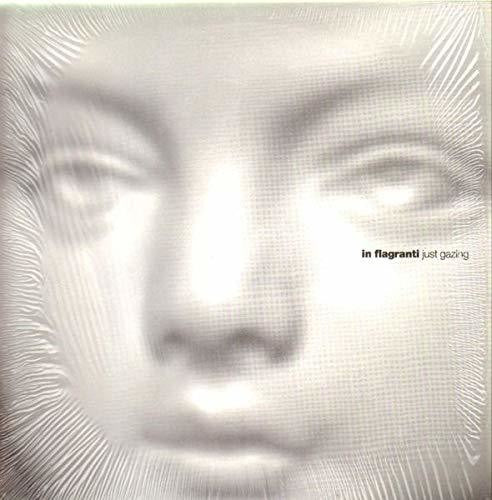 In Flagranti: Just Gazing (12-Inch Single)