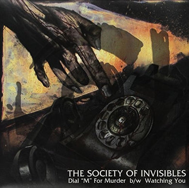 Society of Invisibles: Dial M for Murder / Watching You (12-Inch Single)