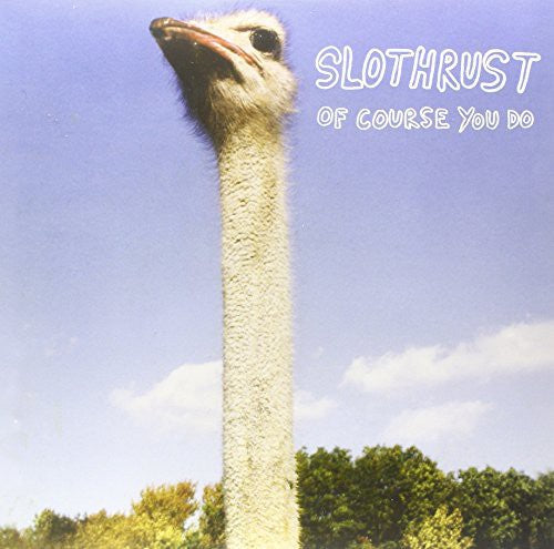 Slothrust: Of Course You Do (Vinyl LP)