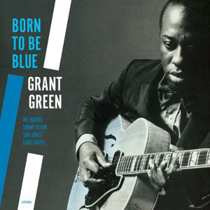 Green, Grant: Born to Be Blue (Vinyl LP)