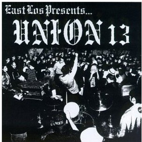 Union 13: East los Presents (Vinyl LP)