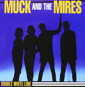 Muck & the Mires: Double White Line (7-Inch Single)