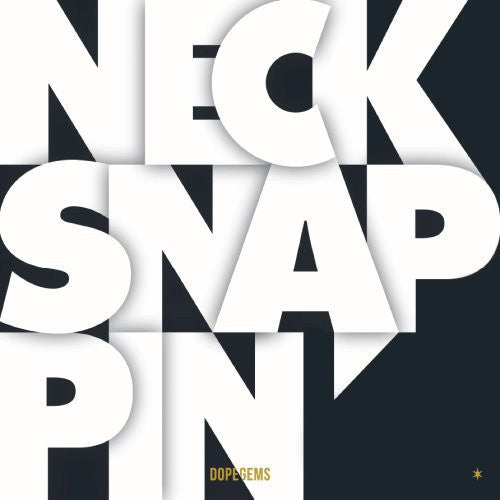 Dope Gems: Necksnappin (180G Vinyl) (Vinyl LP)