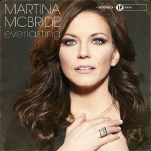 Martina McBride: Everlasting (Vinyl LP)