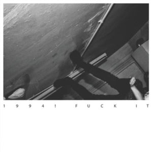 1994: Fuck It (Vinyl LP)