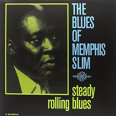 Memphis Slim: Steady Rolling Blues: Blues of Memphis Slim (Vinyl LP)