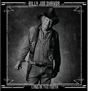 Shaver, Billy Joe: Long in the Tooth (Vinyl LP)