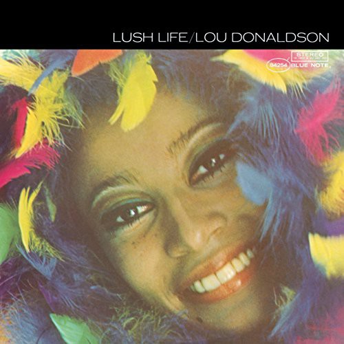 Donaldson, Lou: Lush Life (Vinyl LP)