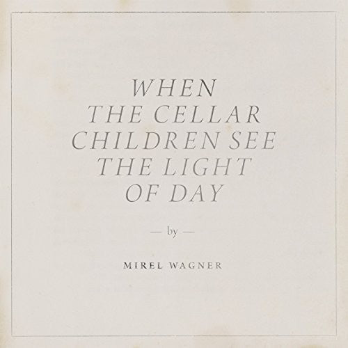 Mirel Wagner: When the Cellar Children See the Light of Day (Vinyl LP)